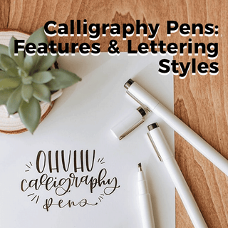 Ohuhu Calligraphy Pens: Features & Lettering Styles